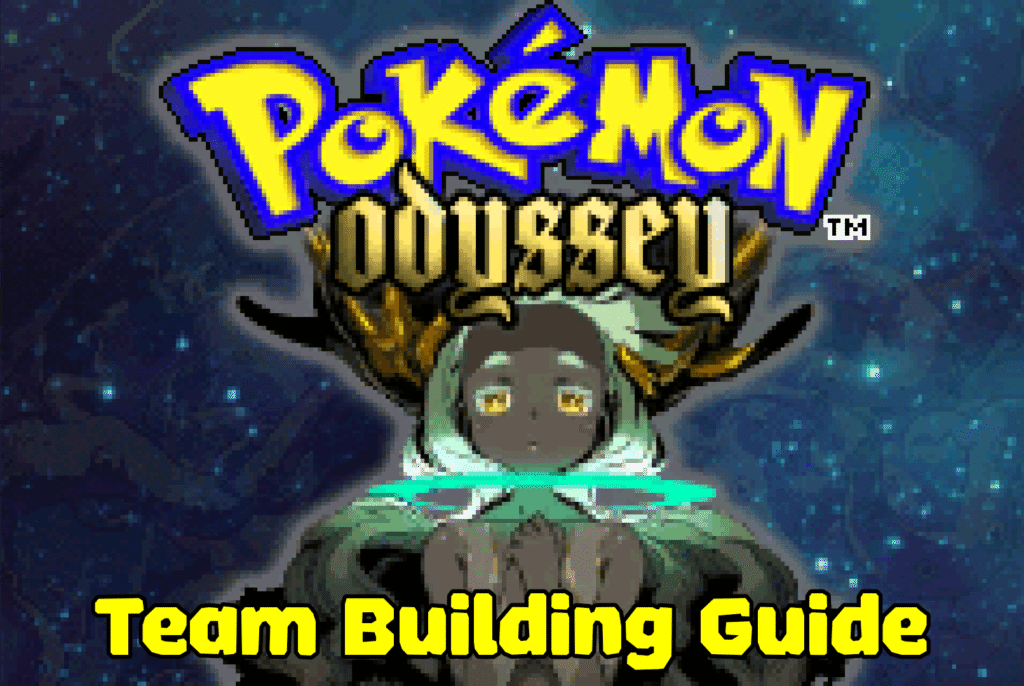 Pokemon Odyssey Team Building Guide