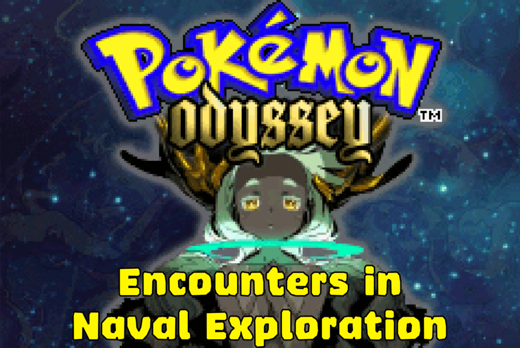 Pokemon Odyssey Encounters in Naval Exploration